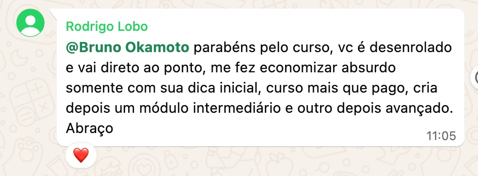 Depoimento de Rodrigo Lobo: curso mais que pago, economizou absurdo com a dica inicial, pede modulo intermediario e avancado