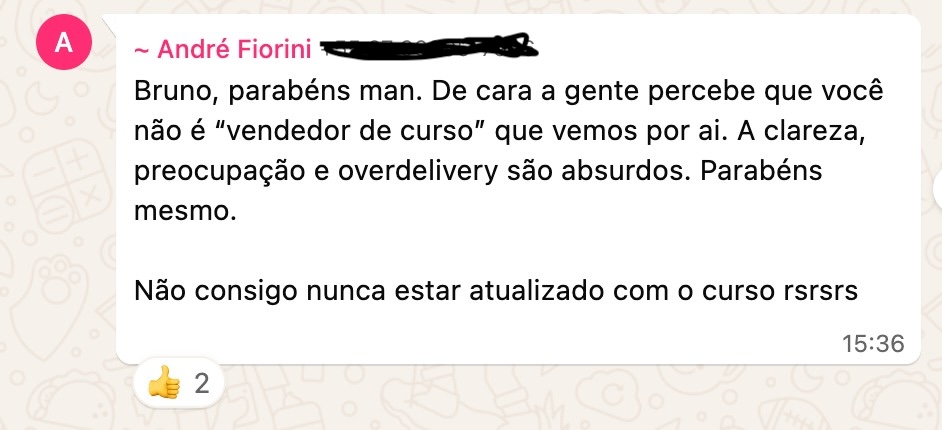 Depoimento de Andre Fiorini: clareza, preocupacao e overdelivery absurdos, nao e vendedor de curso