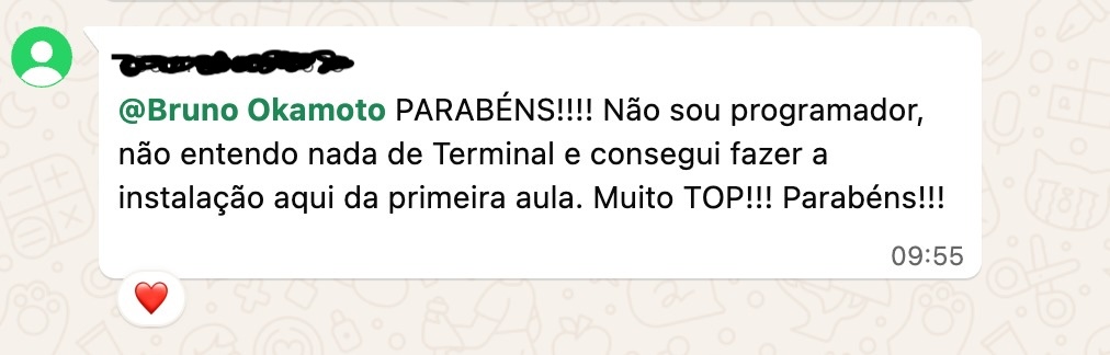 Depoimento: nao sou programador, nao entendo nada de Terminal e consegui fazer a instalacao na primeira aula